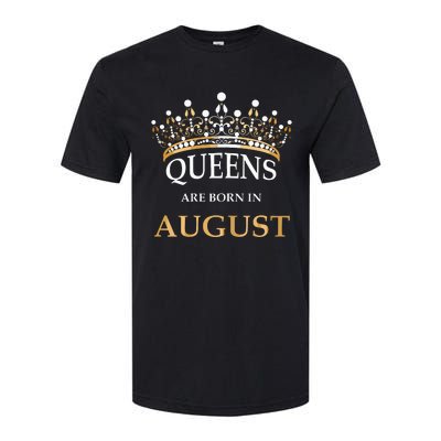 Womens Queens Are Born In August Birthday Girls Gift Softstyle CVC T-Shirt