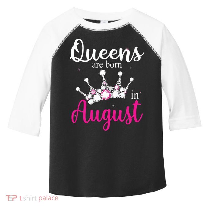 Womens Queens Are Born In August Pink Crown Birthday Gifts Toddler Fine Jersey T-Shirt