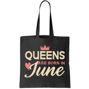 Wo Queens Are Born In June Birthday Tote Bag