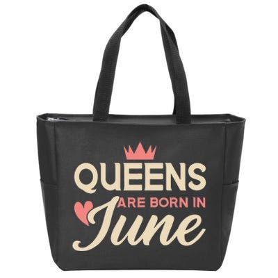 Wo Queens Are Born In June Birthday Zip Tote Bag