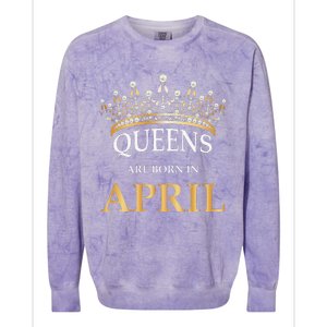 Wo's Queens Are Born In April Design Birthday Gift Colorblast Crewneck Sweatshirt