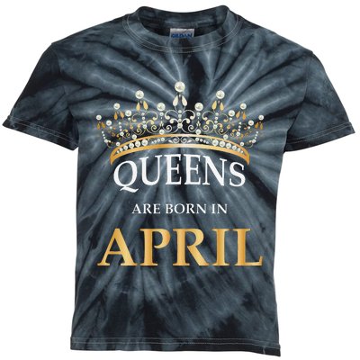 Wo's Queens Are Born In April Design Birthday Gift Kids Tie-Dye T-Shirt