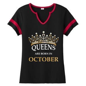 Wo's Queens Are Born In October Birthday Gift Ladies Halftime Notch Neck Tee