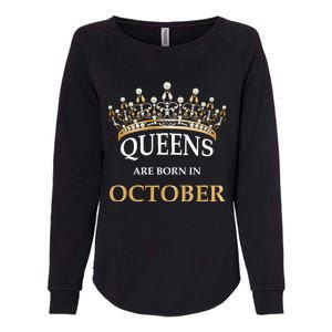 Wo's Queens Are Born In October Birthday Gift Womens California Wash Sweatshirt