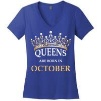 Wo's Queens Are Born In October Birthday Gift Women's V-Neck T-Shirt