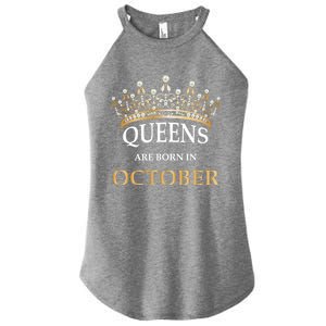 Wo's Queens Are Born In October Birthday Gift Women's Perfect Tri Rocker Tank