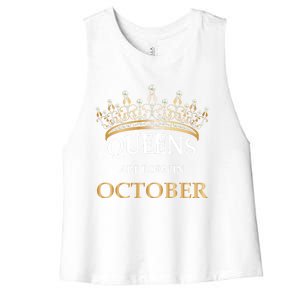 Wo's Queens Are Born In October Birthday Gift Women's Racerback Cropped Tank