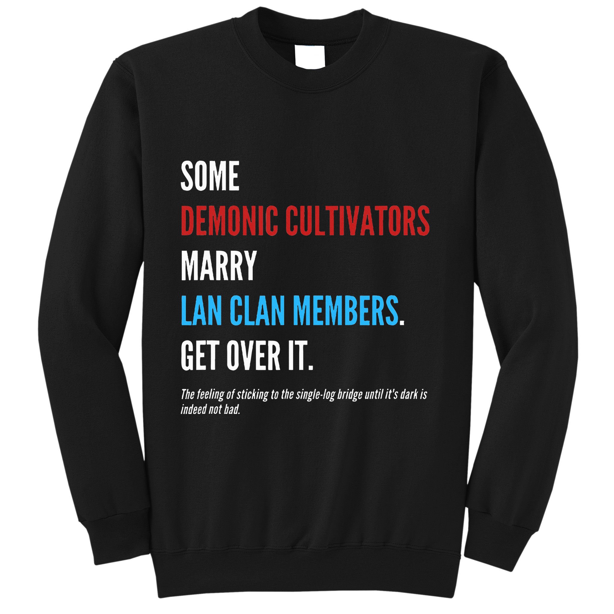 Wangxian Quote Modaozushi The Untamed Cql Sweatshirt