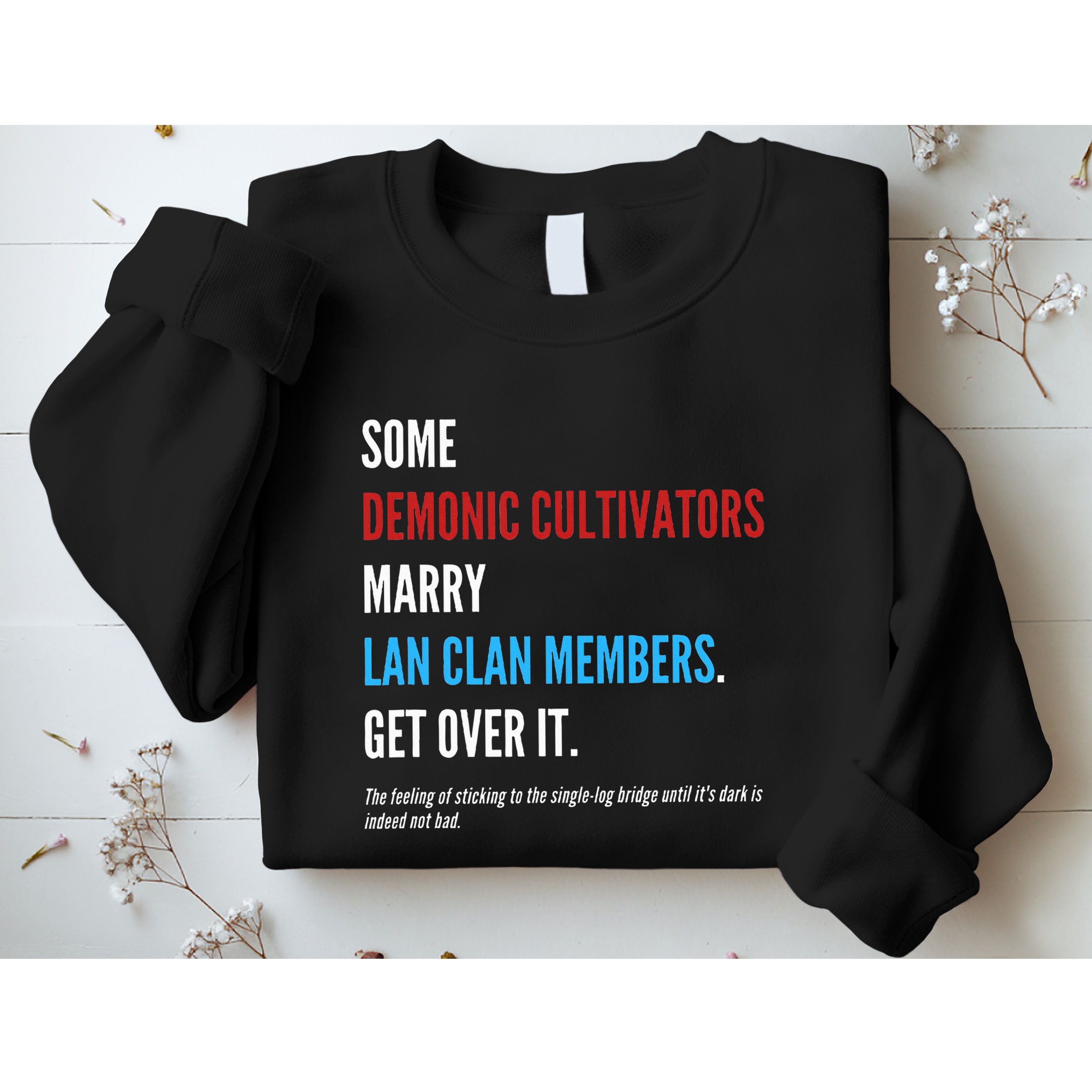 Wangxian Quote Modaozushi The Untamed Cql Sweatshirt