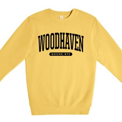 Woodhaven Queens Ny Souvenirs Nyc Borough Woodhaven Queens New York City Premium Crewneck Sweatshirt