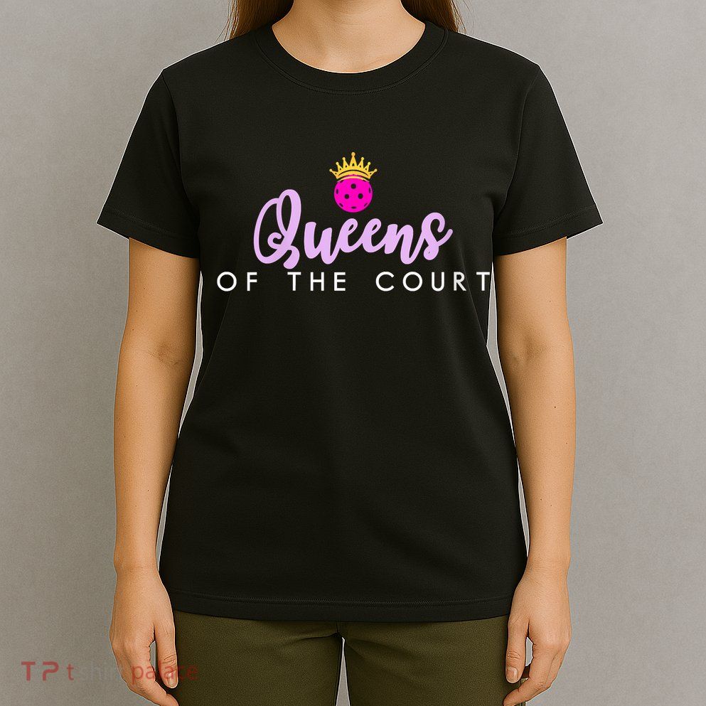 Womens Queens Of The Court Pickleball T-Shirt