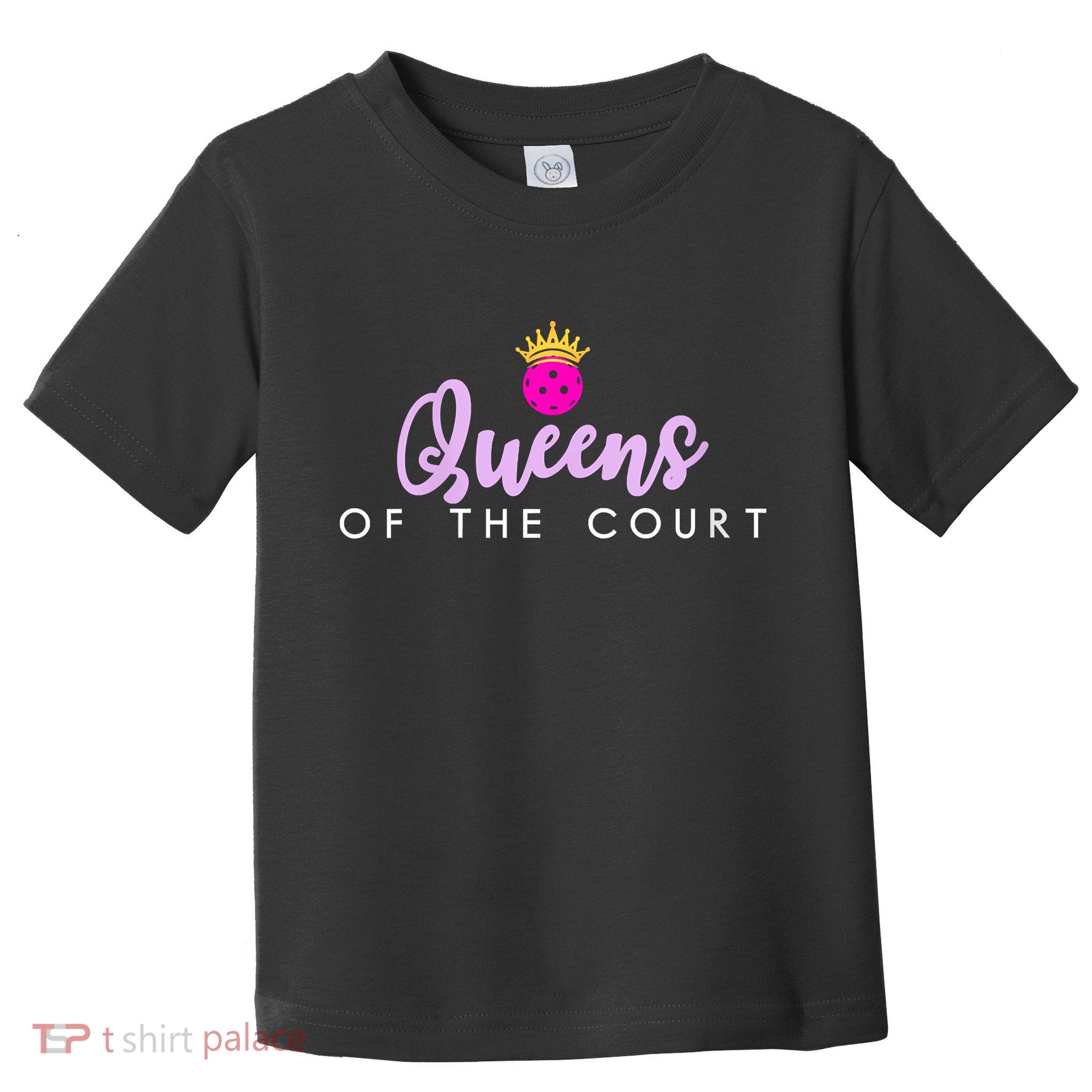 Womens Queens Of The Court Pickleball Toddler T-Shirt