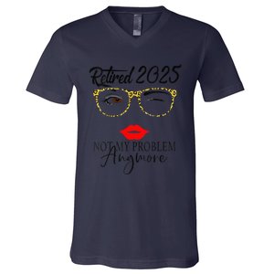 Women Retirement 2025 Women Retired 2025 Not My Problem Anymore V-Neck T-Shirt