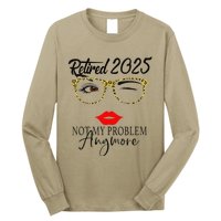 Women Retirement 2025 Women Retired 2025 Not My Problem Anymore Long Sleeve Shirt