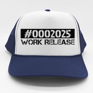 Work Release 2025 Funny Retirement 2025 Retired Trucker Hat