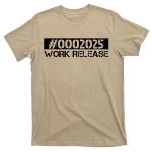 Work Release 2025 Funny Retirement 2025 Retired T-Shirt