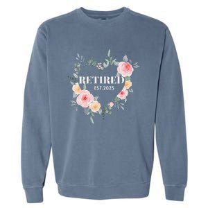 Women Retired 2025 Floral With Flowers For Grandma In Retirement Garment-Dyed Sweatshirt