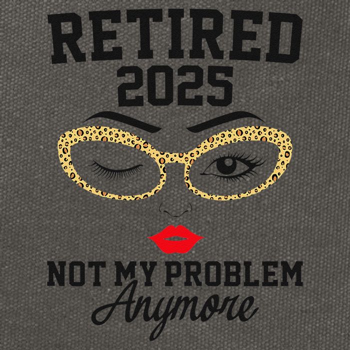 Women Retired 2025 Not My Problem Retirement Gifts For Women 2025 Cotton Canvas Backpack