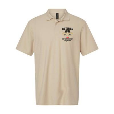 Women Retired 2025 Not My Problem Retirement Gifts For Women 2025 Polo