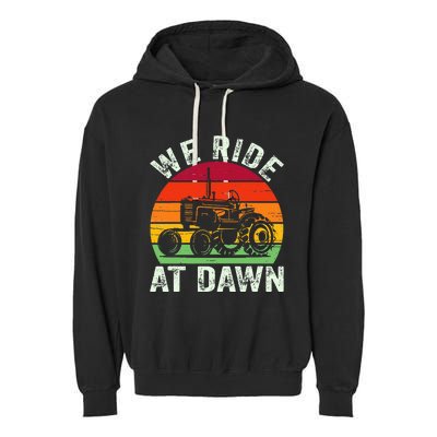 We Ride At Dawn Lawn Mower Farmer Dad Tractor Yard Work Garment-Dyed Fleece Hoodie