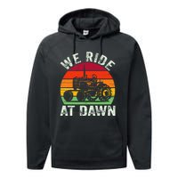 We Ride At Dawn Lawn Mower Farmer Dad Tractor Yard Work Performance Fleece Hoodie