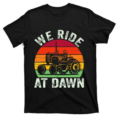 We Ride At Dawn Lawn Mower Farmer Dad Tractor Yard Work T-Shirt