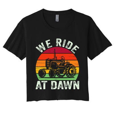 We Ride At Dawn Lawn Mower Farmer Dad Tractor Yard Work Women's Crop Top Tee