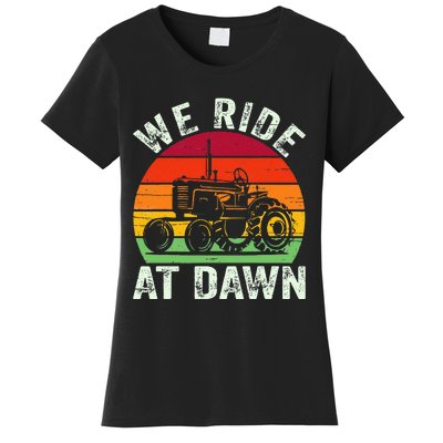 We Ride At Dawn Lawn Mower Farmer Dad Tractor Yard Work Women's T-Shirt