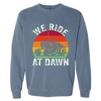 We Ride At Dawn Lawn Mower Farmer Dad Tractor Yard Work Garment-Dyed Sweatshirt