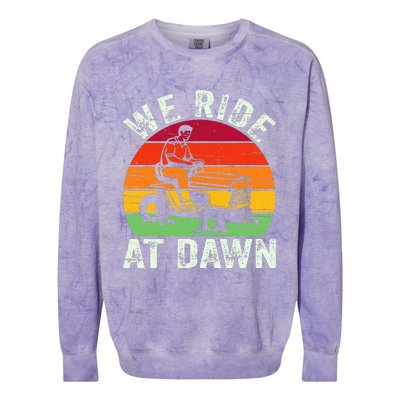 We Ride At Dawn Lawn Mower Farmer Dad Tractor Yard Work Colorblast Crewneck Sweatshirt