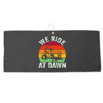 We Ride At Dawn Lawn Mower Farmer Dad Tractor Yard Work Large Microfiber Waffle Golf Towel