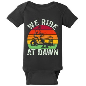 We Ride At Dawn Lawn Mower Farmer Dad Tractor Yard Work Baby Bodysuit