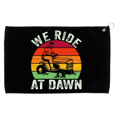 We Ride At Dawn Lawn Mower Farmer Dad Tractor Yard Work Grommeted Golf Towel