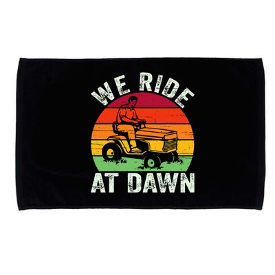 We Ride At Dawn Lawn Mower Farmer Dad Tractor Yard Work Microfiber Hand Towel