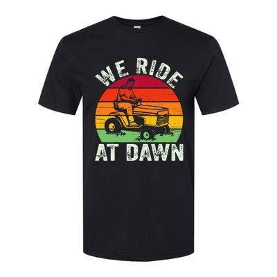 We Ride At Dawn Lawn Mower Farmer Dad Tractor Yard Work Softstyle CVC T-Shirt