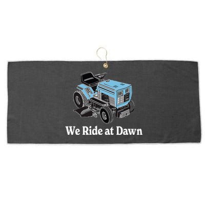 We Ride At Dawn FatherS Day Dad Gift Grandfather Large Microfiber Waffle Golf Towel