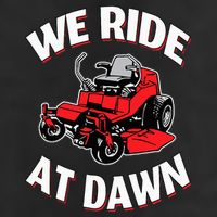 We Ride At Dawn Lawnmower 11oz C Handle Ceramic Mug