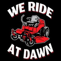 We Ride At Dawn Lawnmower Cooling Performance Long Sleeve Crew
