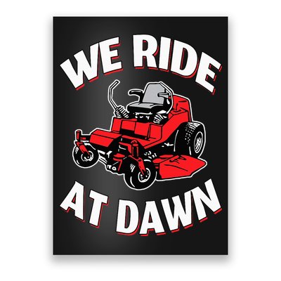 We Ride At Dawn Lawnmower Poster