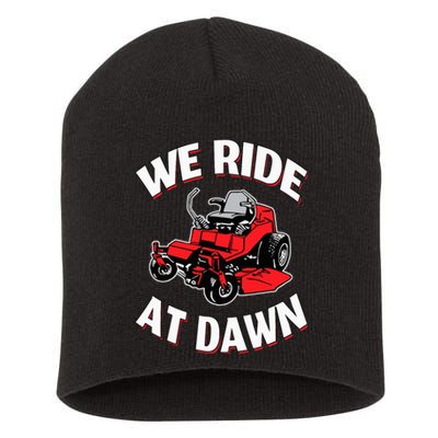 We Ride At Dawn Lawnmower Short Acrylic Beanie