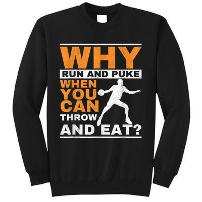 Why Run And Puke Discus Thrower Throw Tack And Field Discus Tall Sweatshirt