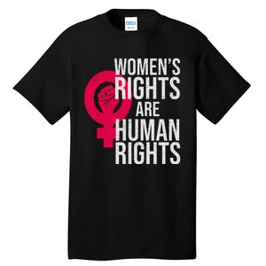 Women's Rights Are Human Rights Feminist Tall T-Shirt