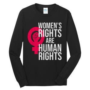 Women's Rights Are Human Rights Feminist Tall Long Sleeve T-Shirt