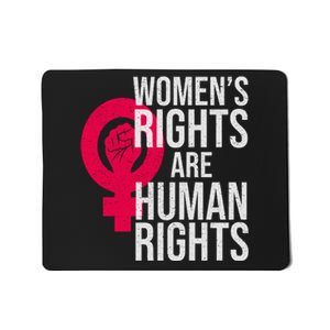 Women's Rights Are Human Rights Feminist Mousepad