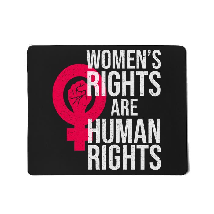 Women's Rights Are Human Rights Feminist Mousepad