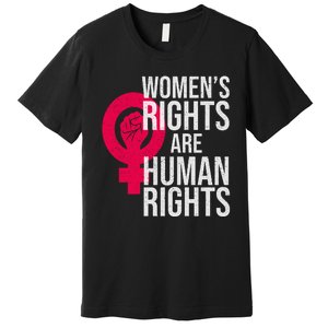 Women's Rights Are Human Rights Feminist Premium T-Shirt