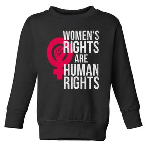 Women's Rights Are Human Rights Feminist Toddler Sweatshirt