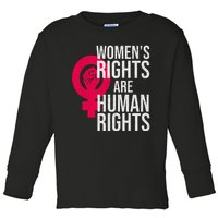 Women's Rights Are Human Rights Feminist Toddler Long Sleeve Shirt