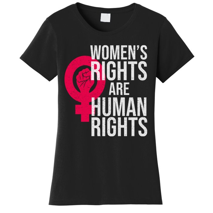 Women's Rights Are Human Rights Feminist Women's T-Shirt