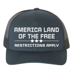 Wo's Rights America Land Of The Free Restrictions Apply Gift Yupoong Adult 5-Panel Trucker Hat